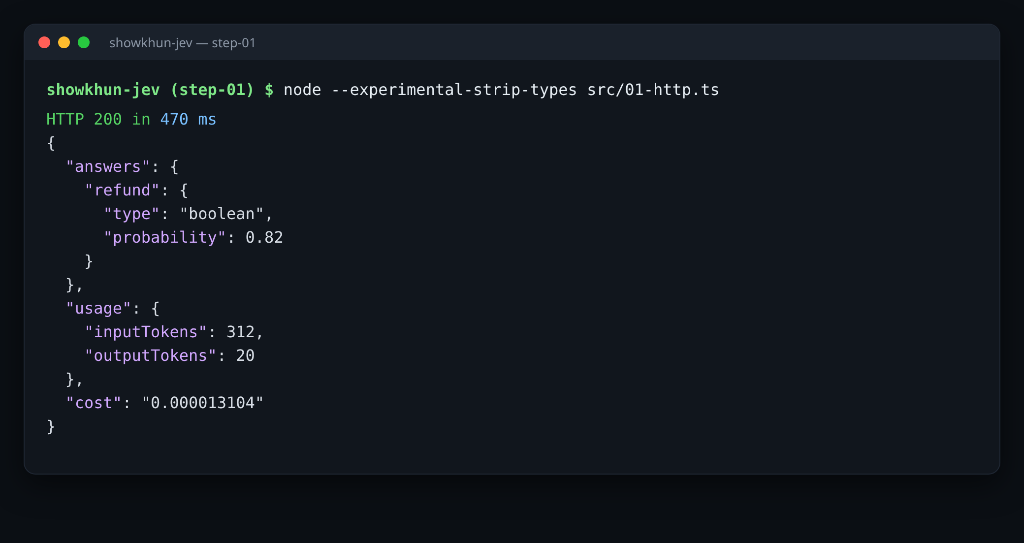 Terminal ธีมมืด ผลรันจริงของ 01-http.ts: HTTP 200 ใน 470 ms, refund probability 0.82, 312 input token, cost 0.000013104