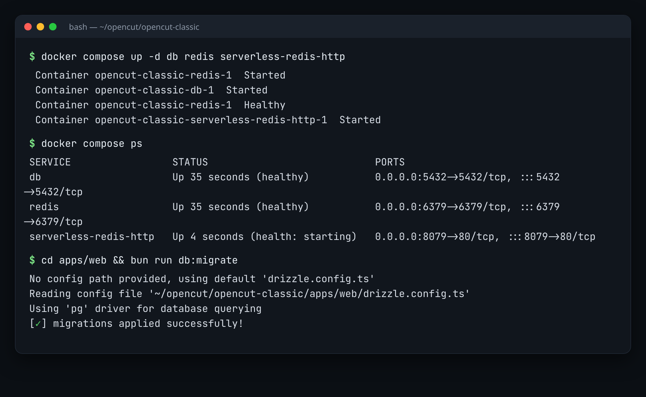 Terminal ธีมมืด รัน docker compose up -d ได้ container redis, db และ serverless-redis-http สถานะ Started และ Healthy, docker compose ps แสดง db และ redis healthy พร้อมพอร์ต 5432, 6379 และ 8079 จากนั้น bun run db:migrate ขึ้น migrations applied successfully